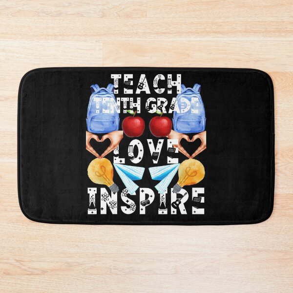 Item preview, teach tenth grade love inspire; the future of the world is in my classroom;teach love inspire designed and sold by movie-popcorn.