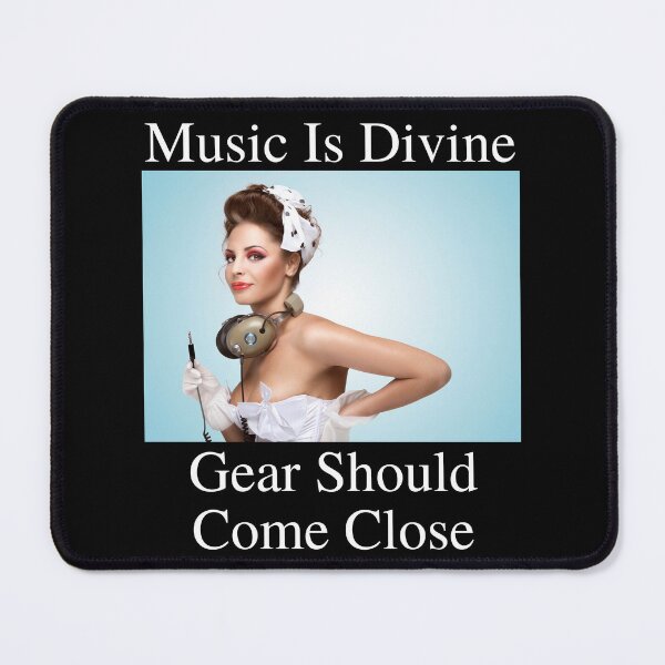 Item preview, Music Is Divine Gear Should Come Close 04 White Text designed and sold by TWMBDesigns.
