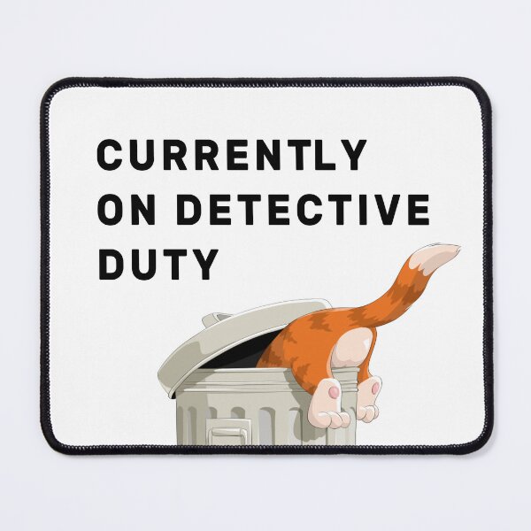 Item preview, Currently On Detective Duty designed and sold by NameThatShirt.