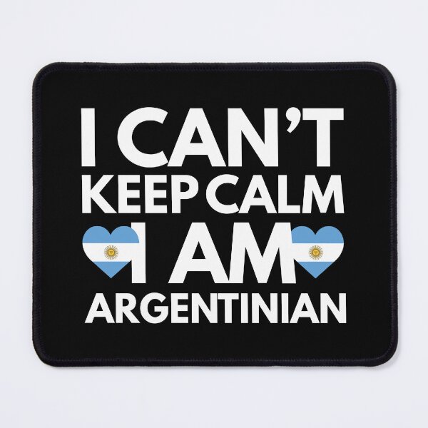 Item preview, I Cant Keep Calm, I am Argentinian from Argentina. designed and sold by HelloFromAja.