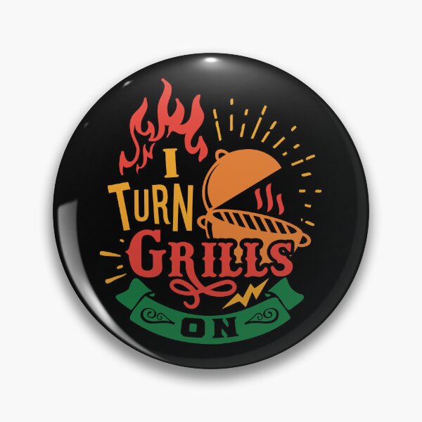 Item preview, I Turn Grills On - Funny Barbecue Grilling Pun designed and sold by DebbisPalette.