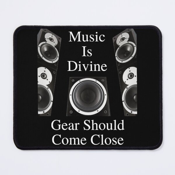 Item preview, Music Is Divine Gear Should Come Close 05 White Text designed and sold by TWMBDesigns.