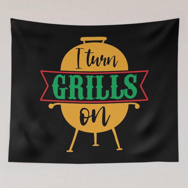 Item preview, I Turn Grills On - Funny Barbecue Grilling Pun designed and sold by DebbisPalette.