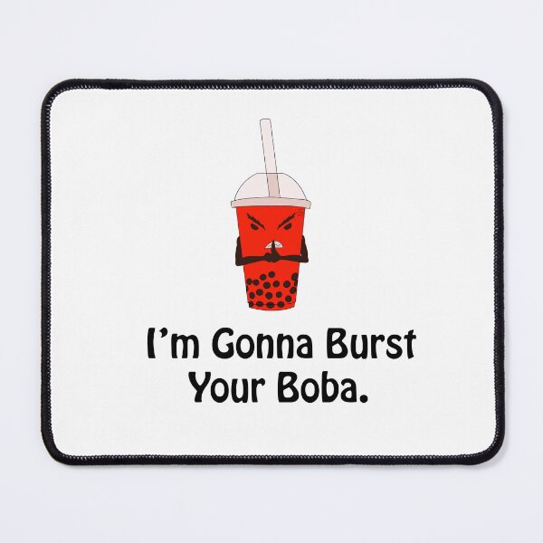 Item preview, I'm gonna burst your boba tea designed and sold by TheFoxyWolfShop.