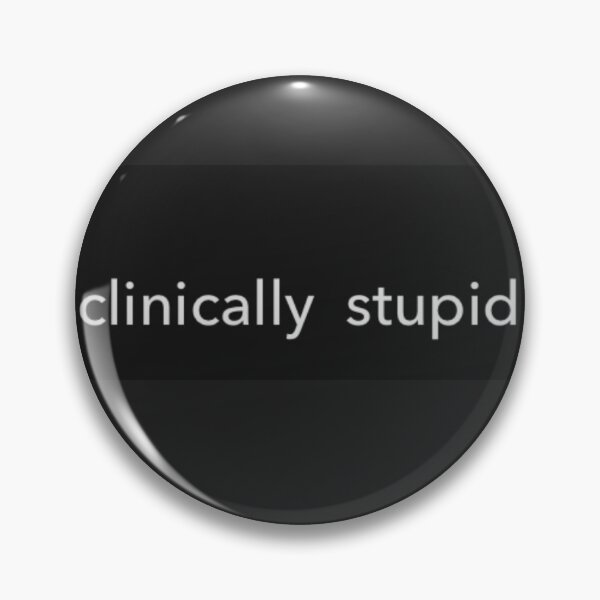 Item preview, "Your parents are clinically stupid" designed and sold by Moth Hawke Designs.