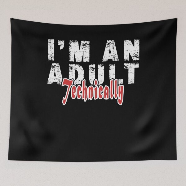 Item preview, I'm An Adult Technically Funny Birthday Gift Men Women Or Young Adult designed and sold by Countrysmart.