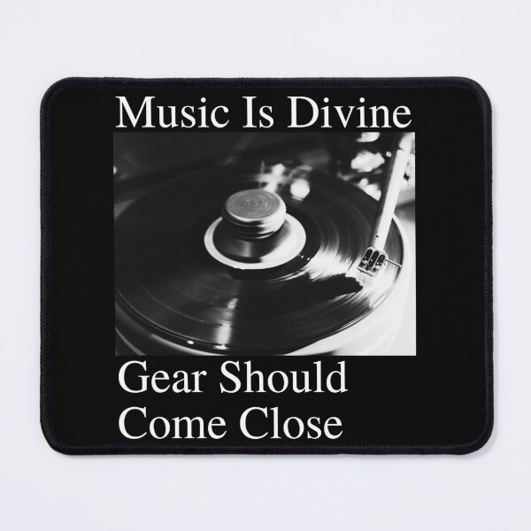 Item preview, Music Is Divine Gear Should Come Close 07 White Text designed and sold by TWMBDesigns.