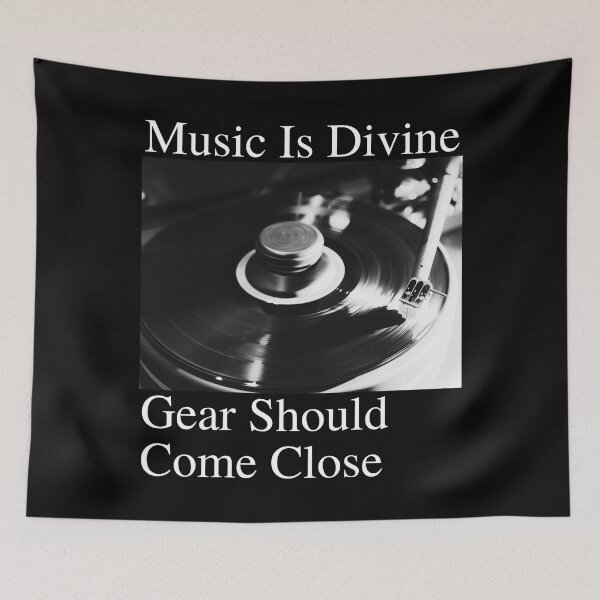 Item preview, Music Is Divine Gear Should Come Close 07 White Text designed and sold by TWMBDesigns.