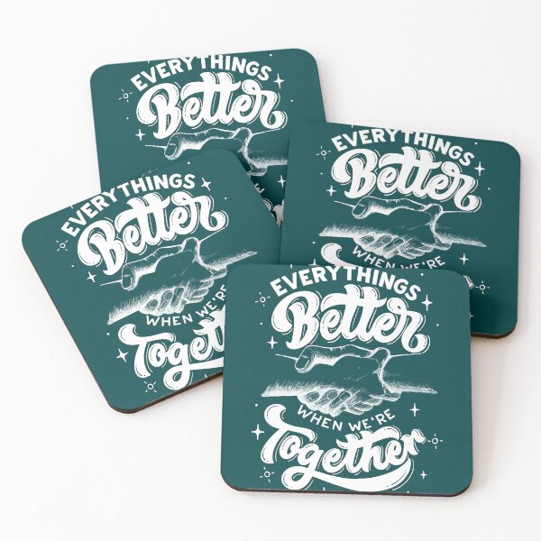 Item preview, everythings better when we are together designed and sold by The Magic Hand.