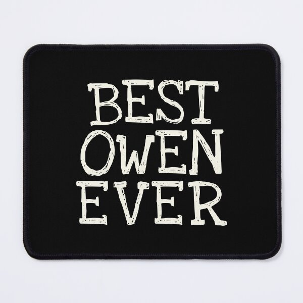 Item preview, Best Owen Ever Funny Personalized Name designed and sold by MariosNydras.