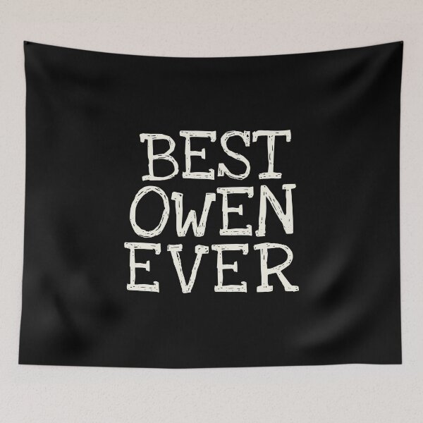Item preview, Best Owen Ever Funny Personalized Name designed and sold by MariosNydras.
