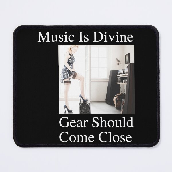 Item preview, Music Is Divine Gear Should Come Close 08 White Text designed and sold by TWMBDesigns.
