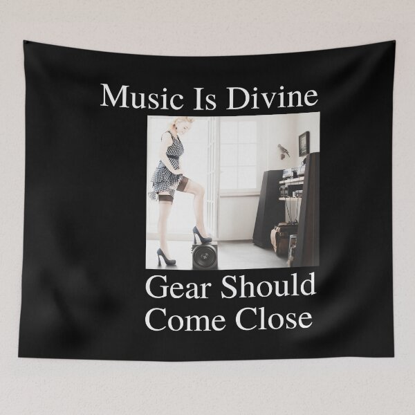 Item preview, Music Is Divine Gear Should Come Close 08 White Text designed and sold by TWMBDesigns.
