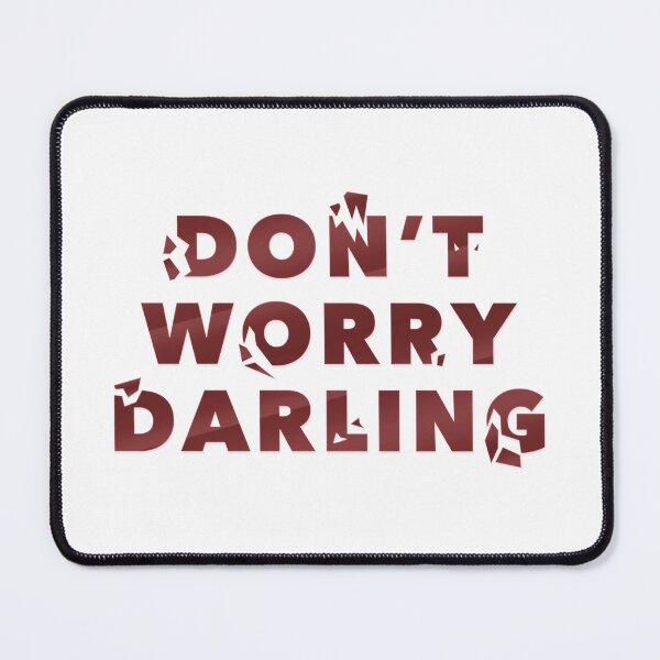 Item preview, Don't Worry Darling designed and sold by Anthony726.