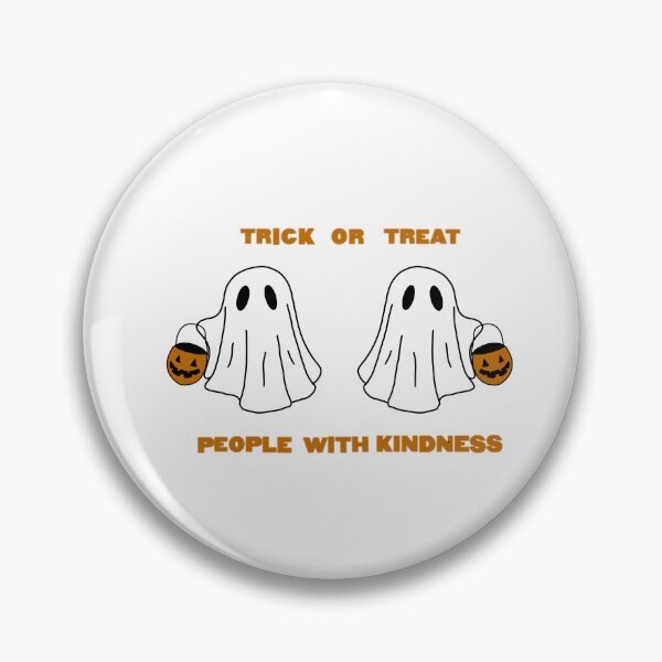Item preview, trick or treat people with kindness designed and sold by erparkerdesigns ..