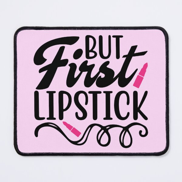 Item preview, But First Lipstick designed and sold by Organized Chaos Designs.