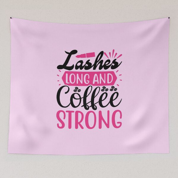 Item preview, Lashes Long And Coffee Strong designed and sold by Organized Chaos Designs.