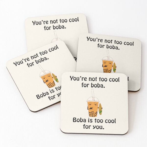 Aperçu de l'œuvre T'es pas trop cool pour boba, boba c'est trop cool pour toi créée et vendue par TheFoxyWolfShop.