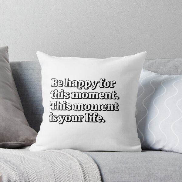 Item preview, Be happy for this moment - This moment is your life - happiness quotes designed and sold by Inspirationmotivation.