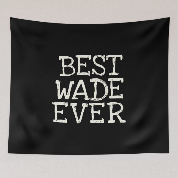 Item preview, Best Wade Ever Funny Personalized Name designed and sold by MariosNydras.