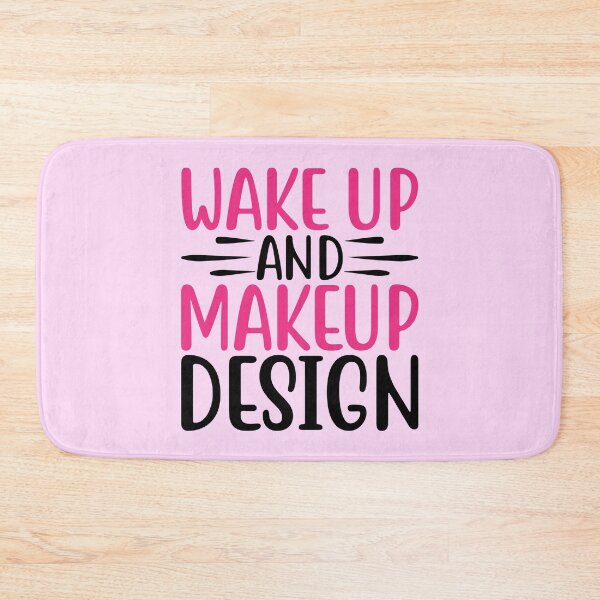 Item preview, Wake Up And Makeup Design designed and sold by Organized Chaos Designs.