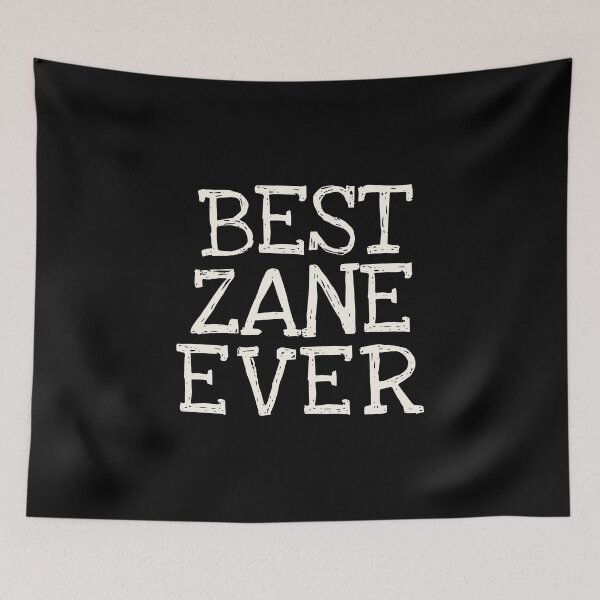 Item preview, Best Zane Ever Funny Personalized Name designed and sold by MariosNydras.
