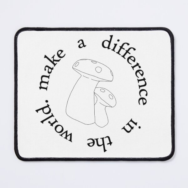 Item preview, Make A Difference In The World mushrooms designed and sold by xyungchitto.