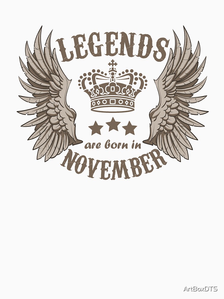 Legends Are Born In November by ArtBoxDTS