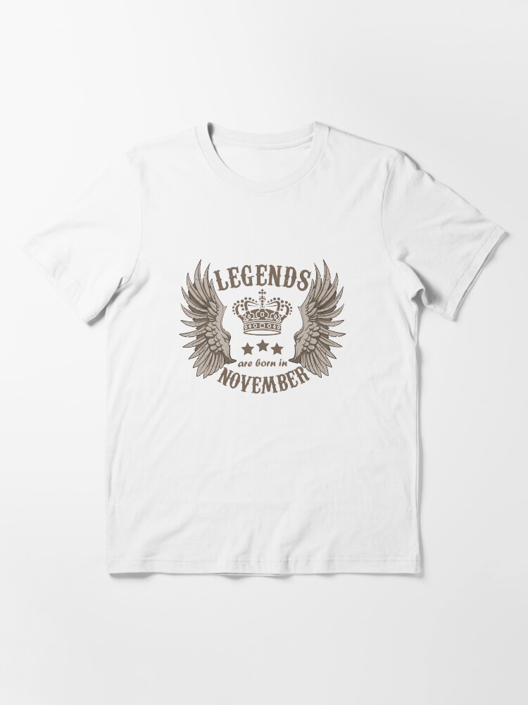 Alternate view of Legends Are Born In November Essential T-Shirt