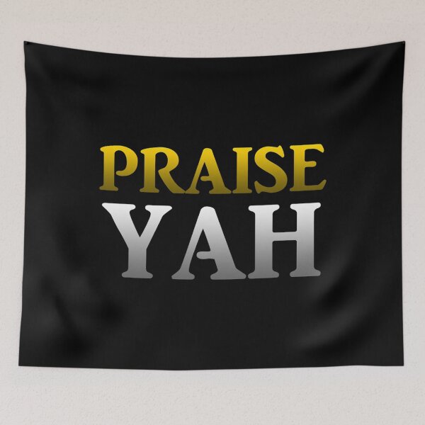 Item preview, Praise Yah Hebrew Israelite Gift Yahshua Yahweh designed and sold by unhappyshout692.