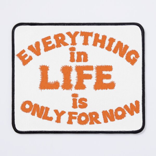 Item preview, Everything in life is only for now designed and sold by Becky-Marie.
