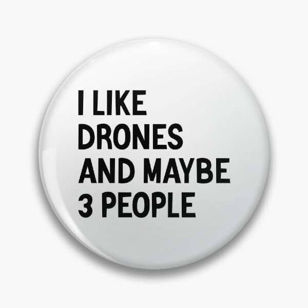 Item preview, I Like Drones and Maybe 3 People - Funny Drone Operator designed and sold by T-shirt For You.