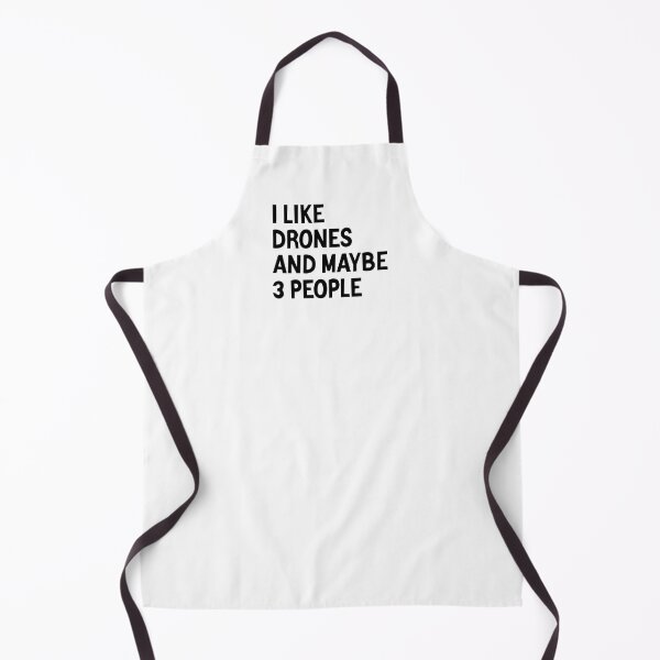 Item preview, I Like Drones and Maybe 3 People - Funny Drone Operator designed and sold by T-shirt For You.