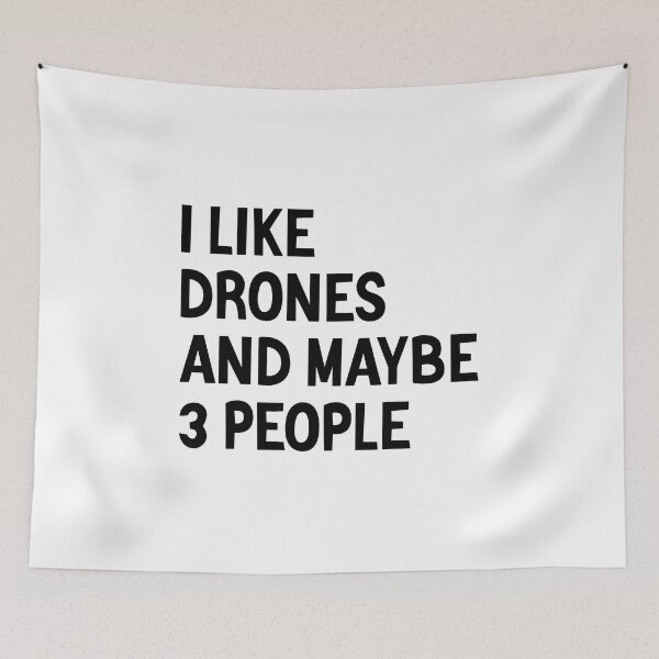 Item preview, I Like Drones and Maybe 3 People - Funny Drone Operator designed and sold by T-shirt For You.