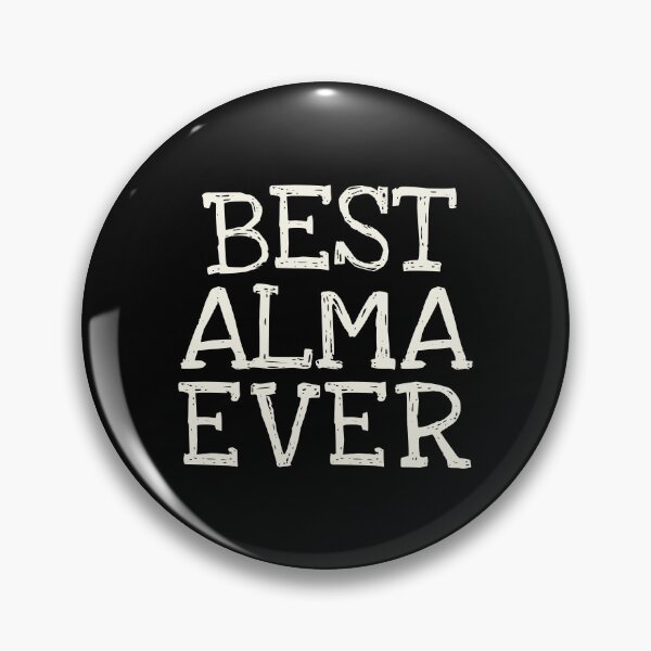 Item preview, Best Alma Ever Funny Personalized Name designed and sold by MariosNydras.