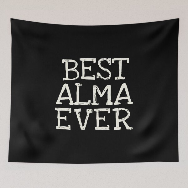 Item preview, Best Alma Ever Funny Personalized Name designed and sold by MariosNydras.