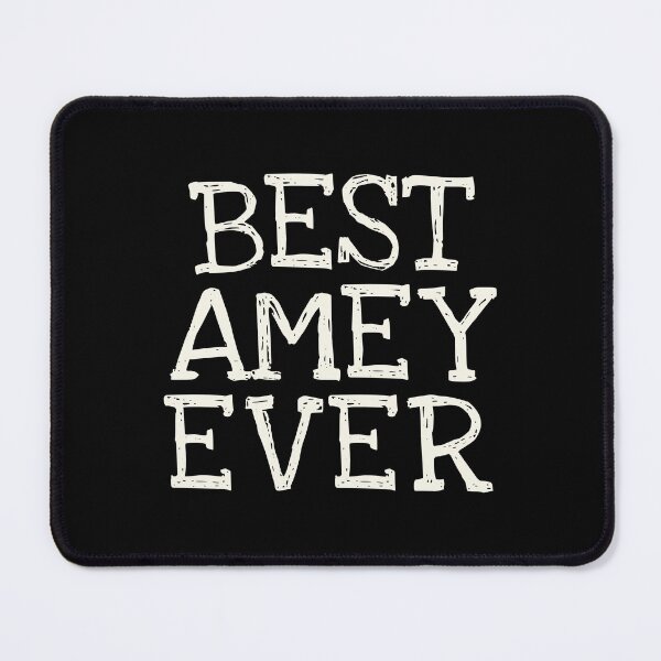 Item preview, Best Amey Ever Funny Personalized Name designed and sold by MariosNydras.