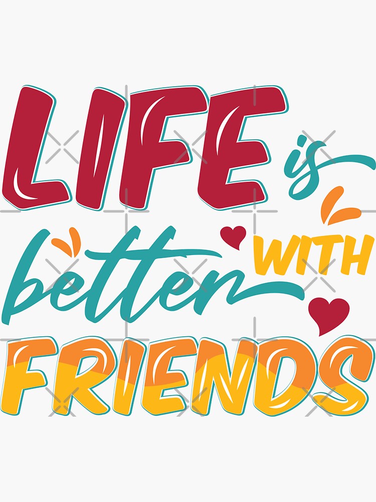 "Life is better with friends Vintage friendship quotes" Sticker for Sale by AliceElgawi