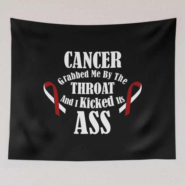 Item preview, Cancer Grabbed me by the Throat I kicked its Ass! Beat it designed and sold by steelvintner477.