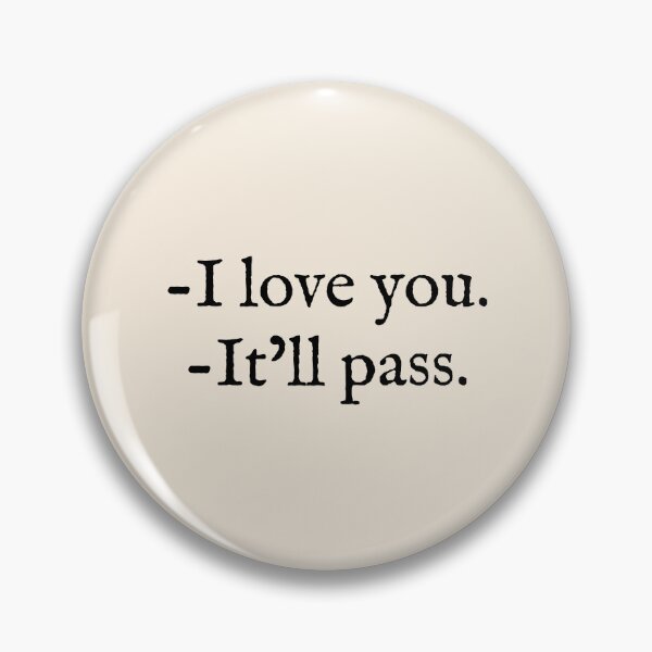 Item preview, Fleabag quote "It'll pass" :( designed and sold by hslim.