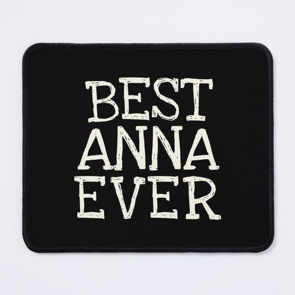 Item preview, Best Anna Ever Funny Personalized Name designed and sold by MariosNydras.