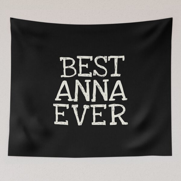 Item preview, Best Anna Ever Funny Personalized Name designed and sold by MariosNydras.