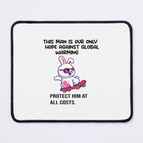 Item preview, This Man Is Our Only Hope Against Global Warming Protect Him At All Costs : Cute Family Gift idea for Mom, Dad & Siblings designed and sold by Lea bolo.