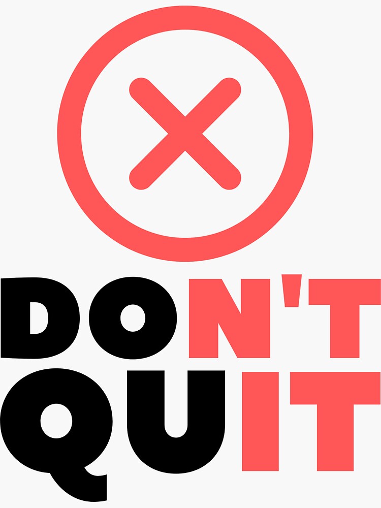 don-t-quit-text-design-sticker-for-sale-by-fkgraphiks-redbubble