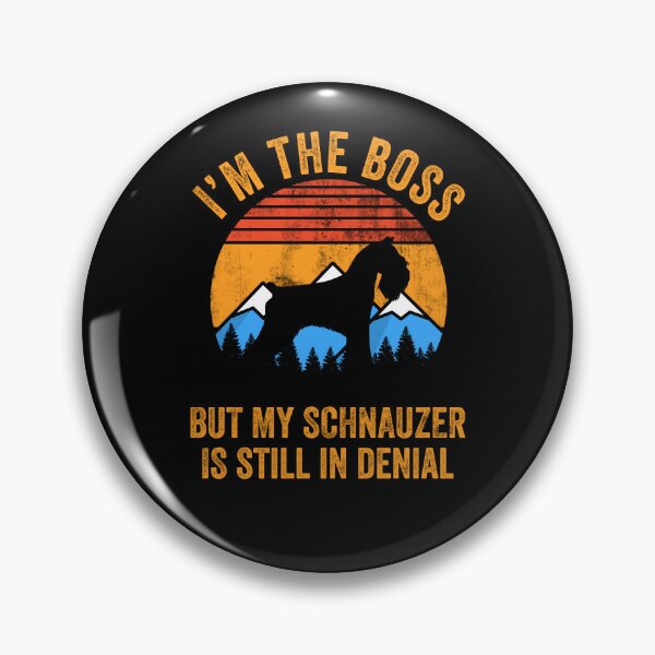 Item preview, I'm Boss But My Schnauzer Still In Denial Dog Gift designed and sold by Guarddogdrive.