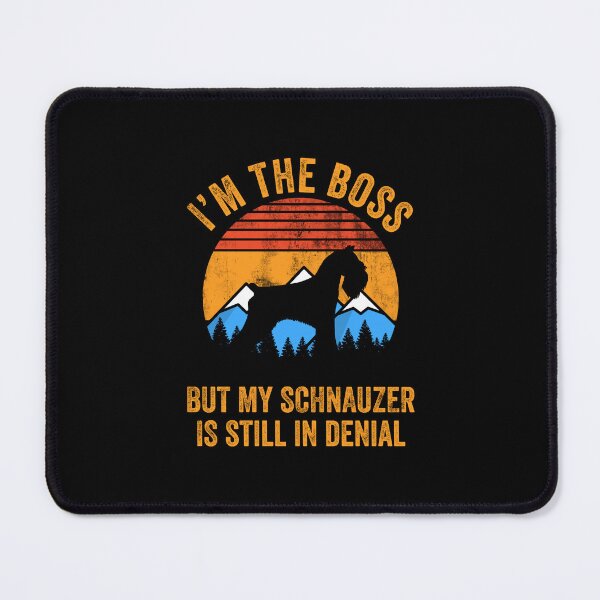 Item preview, I'm Boss But My Schnauzer Still In Denial Dog Gift designed and sold by Guarddogdrive.