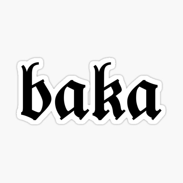 Baka Stickers for Sale