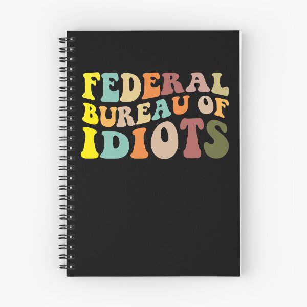 Item preview, Federal Bureau Of Idiots designed and sold by Tatus Brinal.
