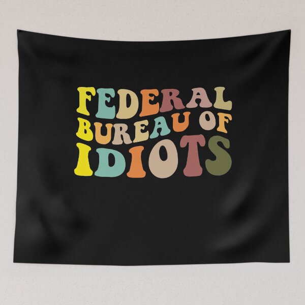Item preview, Federal Bureau Of Idiots designed and sold by Tatus Brinal.