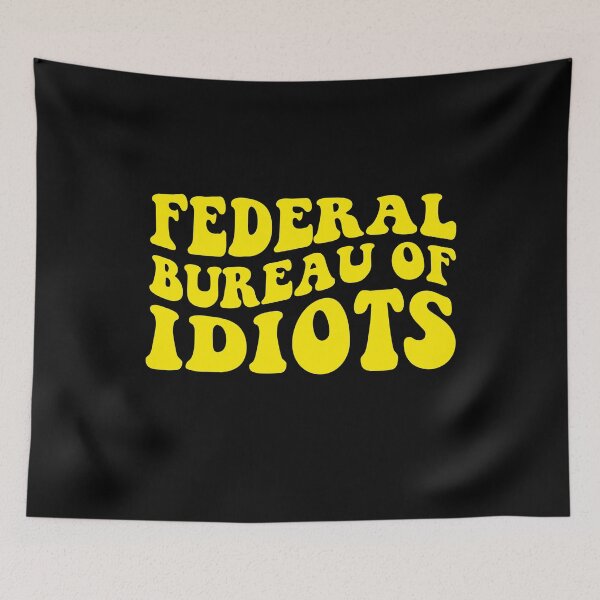 Item preview, Federal Bureau Of Idiots designed and sold by Tatus Brinal.